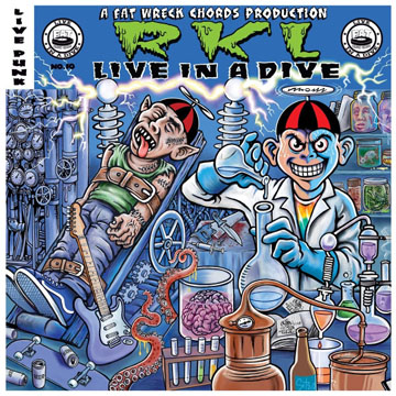 RKL "Live In A Dive" LP (Fat)